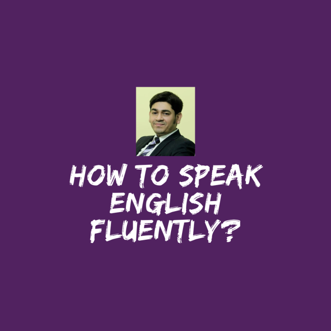 How to Speak English Fluently?